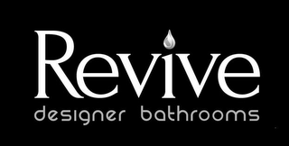 REVIVE DESIGNER BATHROOMS