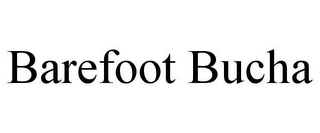 BAREFOOT BUCHA