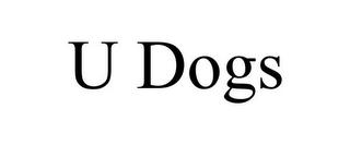 U DOGS