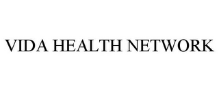 VIDA HEALTH NETWORK