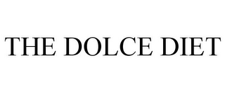 THE DOLCE DIET