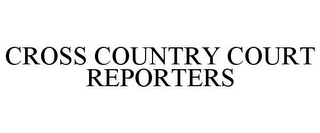 CROSS COUNTRY COURT REPORTERS