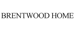 BRENTWOOD HOME