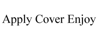 APPLY COVER ENJOY