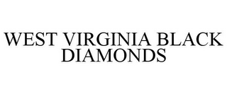 WEST VIRGINIA BLACK DIAMONDS