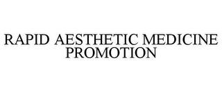 RAPID AESTHETIC MEDICINE PROMOTION