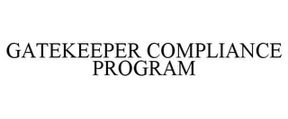 GATEKEEPER COMPLIANCE PROGRAM