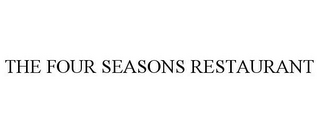 THE FOUR SEASONS RESTAURANT