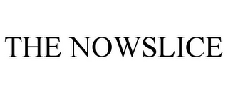 THE NOWSLICE