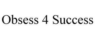 OBSESS 4 SUCCESS