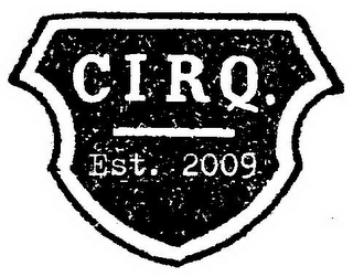 CIRQ. EST. 2009