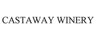 CASTAWAY WINERY