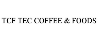 TCF TEC COFFEE & FOODS
