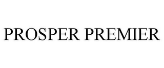 PROSPER PREMIER