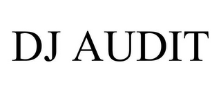 DJ AUDIT