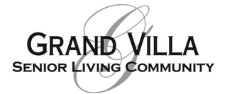 G GRAND VILLA SENIOR LIVING COMMUNITY