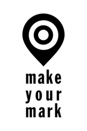 MAKE YOUR MARK