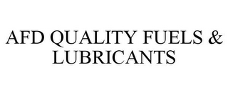 AFD QUALITY FUELS & LUBRICANTS