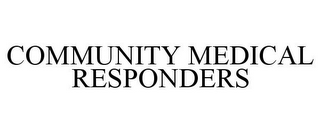 COMMUNITY MEDICAL RESPONDERS