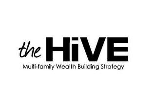 THE HIVE MULTI-FAMILY WEALTH BUILDING STRATEGY