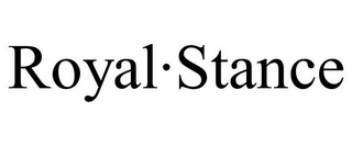 ROYAL·STANCE