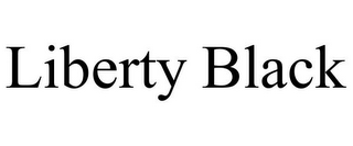 LIBERTY BLACK