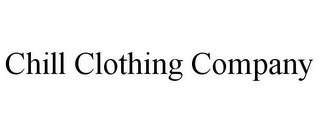 CHILL CLOTHING COMPANY