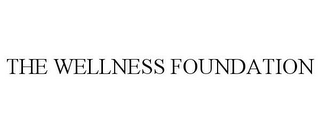 THE WELLNESS FOUNDATION