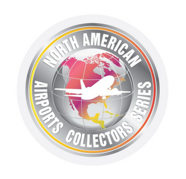 NORTH AMERICAN AIRPORTS COLLECTORS SERIES