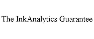 THE INKANALYTICS GUARANTEE