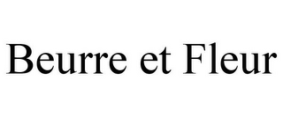 BEURRE ET FLEUR