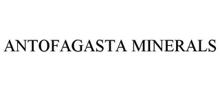 ANTOFAGASTA MINERALS