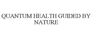 QUANTUM HEALTH GUIDED BY NATURE