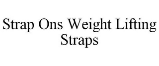 STRAP ONS WEIGHT LIFTING STRAPS
