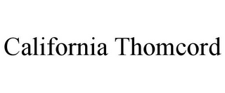 CALIFORNIA THOMCORD