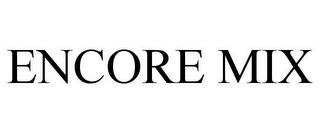 ENCORE MIX
