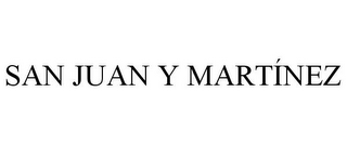 SAN JUAN Y MARTÍNEZ