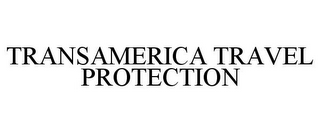 TRANSAMERICA TRAVEL PROTECTION