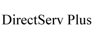 DIRECTSERV PLUS