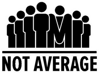 I'M NOT AVERAGE