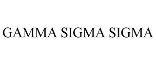 GAMMA SIGMA SIGMA