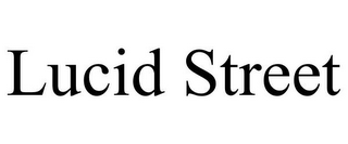LUCID STREET