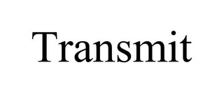 TRANSMIT