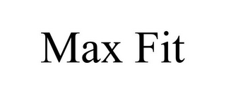 MAX FIT