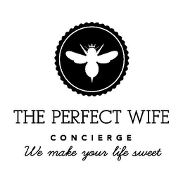 THE PERFECT WIFE CONCIERGE WE MAKE YOURLIFE SWEET