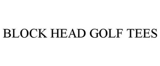 BLOCK HEAD GOLF TEES