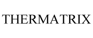 THERMATRIX