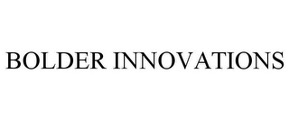 BOLDER INNOVATIONS