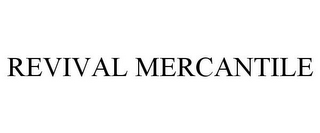 REVIVAL MERCANTILE