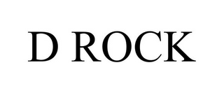 D ROCK